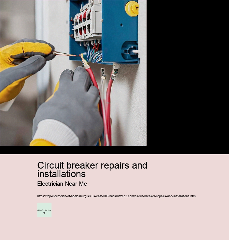 Circuit breaker repairs and installations